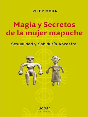 cover image of Magia y Secretos de la mujer mapuche
